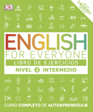 ENGLISH FOR EVERYONE (ED. EN ESPAÑOL) NIVEL INTERMEDIO - LIBRO DE EJERCICIOS