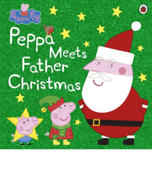 PEPPA PIG: PEPPA MEETS FATHER CHRISTMAS