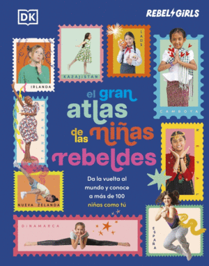 EL GRAN ATLAS DE LAS NI�AS REBELDES (SOMOS CHICAS