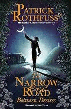 THE NARROW ROAD BETWEEN DESIRES