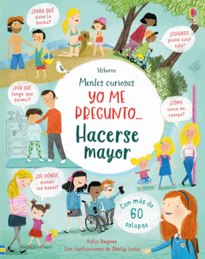MENTES CURIOSAS. YO ME PREGUNTO... HACERSE MAYOR