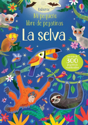 MI PEQUEO LIBRO DE PEGATINAS. SELVA