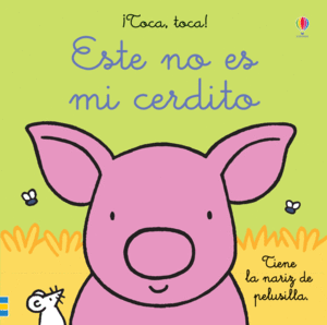 TOCA, TOCA! ESTE NO ES MI CERDITO