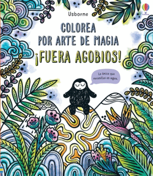 FUERA AGOBIOS. COLOREA POR ARTE DE MAGIA