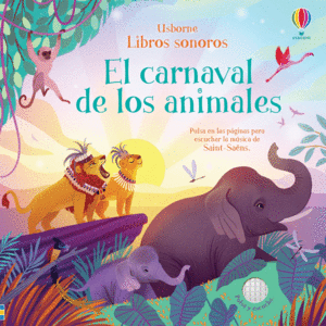 EL CARNAVAL DE LOS ANIMALES. LIBROS SONOROS