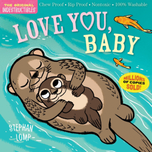 INDESTRUCTIBLES: LOVE YOU, BABY