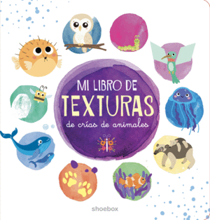 MI LIBRO DE TEXTURAS DE CRIAS DE ANIMALES