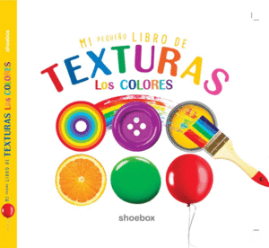 MI PEQUEO LIBRO DE TEXTURAS LOS COLORES