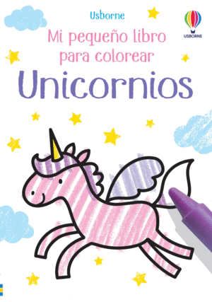 UNICORNIOS MI PEQUEO LIBRO PARA COLOREAR