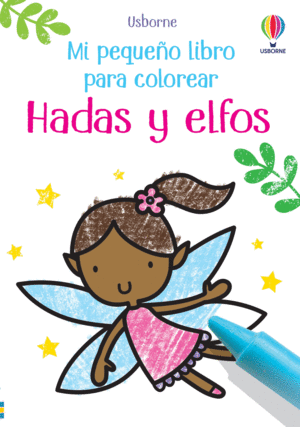 HADAS Y ELFOS MI PRIMER LIBRO COLOREAR