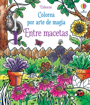 COLOREA POR ARTE DE MAGIA. ENTRE MACETAS