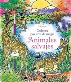 COLOREA POR ARTE DE MAGIA. ANIMALES SALVAJES