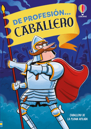 DE PROFESI�N... CABALLERO