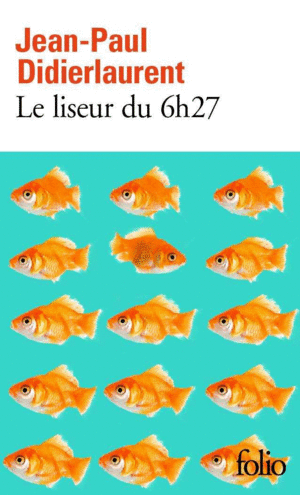 LE LISEUR DU 6H 27