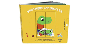 PULL AND PLAY BOOKS: BROTHERS AND SISTERS