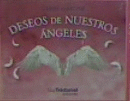 DESEOS DE NUESTROS ANGELES