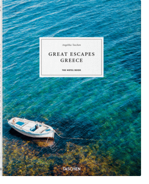 GREAT ESCAPES GREECE. THE HOTEL BOOK