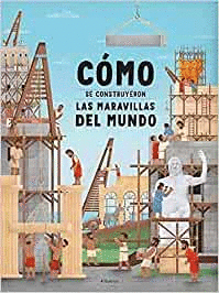 COMO CONSTRUYERON LAS MARAVILLAS MUNDO