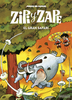 ZIPI Y ZAPE. EL GRAN SAFARI (MAGOS DEL HUMOR 18)