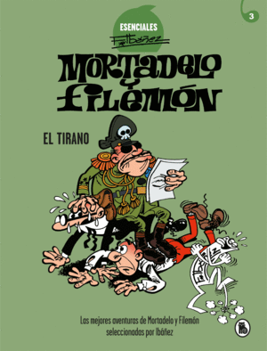 EL TIRANO (ESENCIALES IBAÑEZ 3)