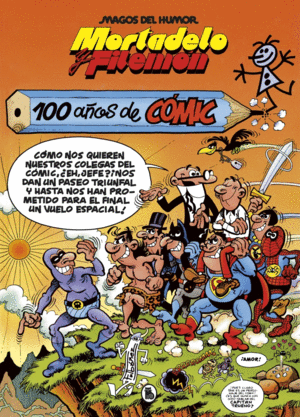 MORTADELO Y FILEMON. 100 AOS DE COMIC