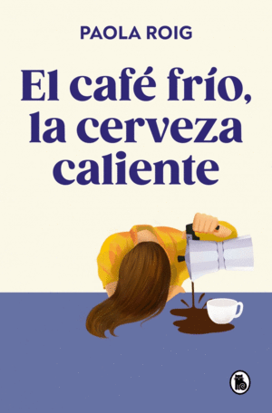 EL CAFE FRIO, LA CERVEZA CALIENTE