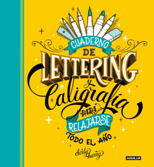 CUADERNO DE LETTERING Y CALIGRAFA PARA RELAJARSE TODO EL AO