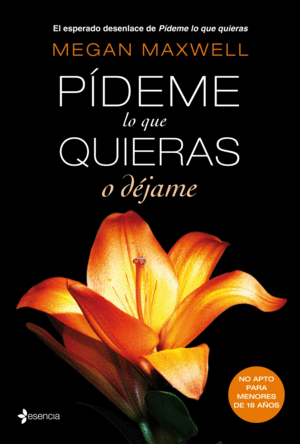 PIDEME LO QUE QUIERAS, O DEJAME (III)