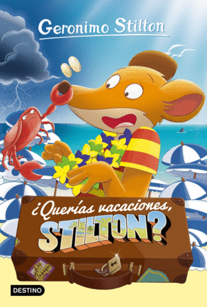 QUERIAS VACACIONES, STILTON?