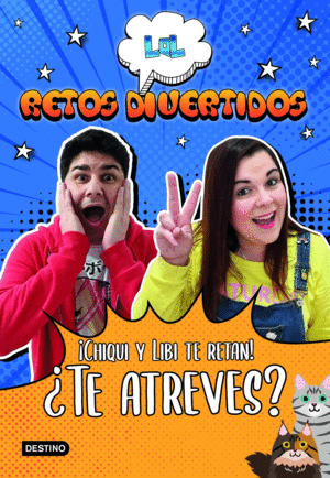 LOL RETOS DIVERTIDOS. CHIQUI Y LIBI TE RETAN! TE ATREVES?