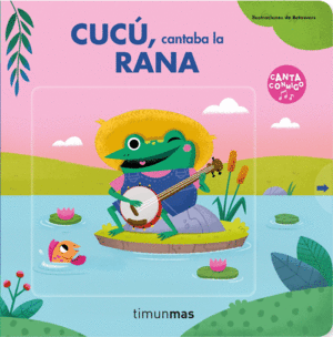 CUCU, CANTABA LA RANA