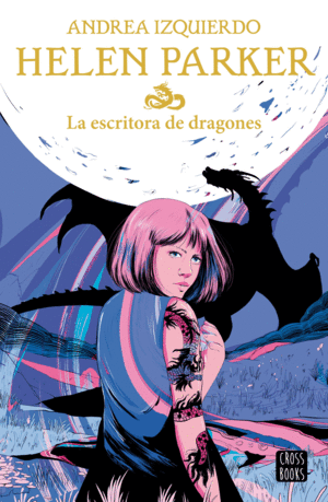 HELEN PARKER 2. LA ESCRITORA DE DRAGONES