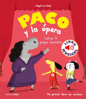 PACO Y LA OPERA. LIBRO MUSICAL