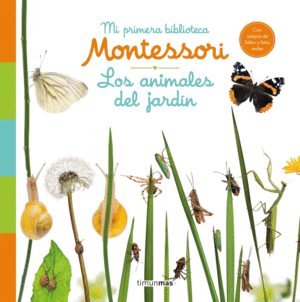 LOS ANIMALES DEL JARDN. MI PRIMERA BIBLIOTECA MONTESSORI