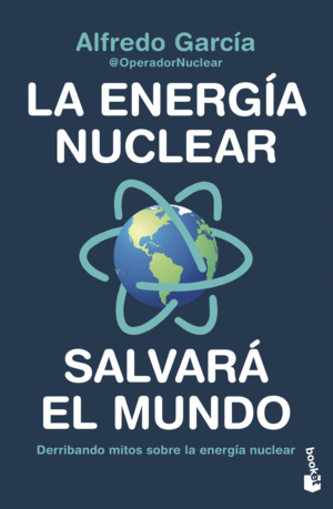 LA ENERGIA NUCLEAR SALVARA EL MUNDO