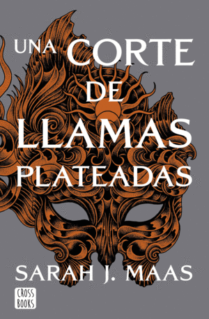 ACOTAR 5. UNA CORTE DE LLAMAS PLATEADAS