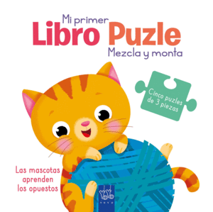 LIBRO PUZZLE. LAS MASCOTAS APRENDEN LOS OPUESTOS