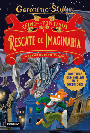 18. REINO DE LA FANTASA. EL RESCATE DE IMAGINARIA. DECIMOQUINTO VIAJE