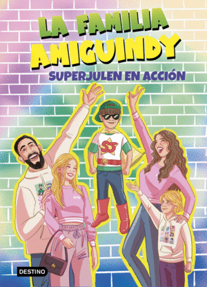 LA FAMILIA AMIGUINDY 2. SUPERJULEN EN ACCION
