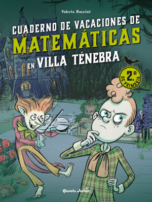 VILLA TENEBRA. CUADERNO DE VACACIONES DE MATEMATICAS. 2. DE PRIMARIA
