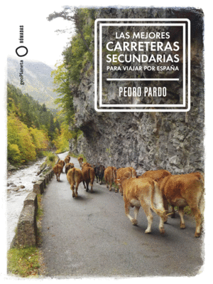 MEJORES CARRETERAS SECUNDARIAS PARA VIAJAR POR ESPAA, LAS