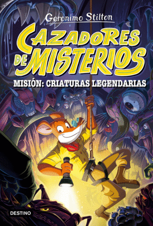 CAZADORES DE MISTERIOS 2. MISIN: CRIATURAS LEGENDARIAS