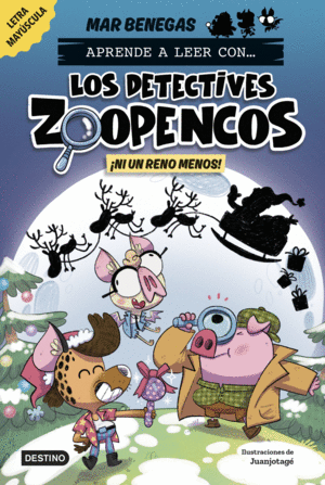 APRENDE A LEER CON... LOS DETECTIVES ZOOPENCOS! 9. NI UN RENO MENOS!