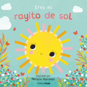 ERES MI RAYITO DE SOL. LIBRO DE CART�N CON TROQUEL