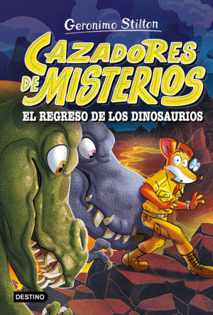 CAZADORES DE MISTERIOS 3. EL REGRESO DE LOS DINOSAURIOS
