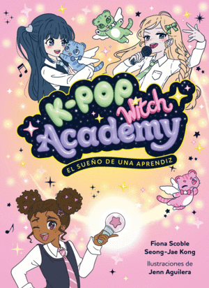 K-POP WITCH ACADEMY 1. EL SUE�O DE UNA APRENDIZ