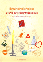 ENSINAR CIENCIAS: STEM E CULTURA CIENTIFICA NA AULA