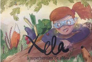 XELA, A SUPERHERONA DE ALDEA