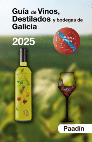GUIA DE VINOS, DESTILADOS Y BODEGAS DE GALICIA 2025