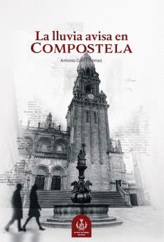 LA LLUVIA AVISA EN COMPOSTELA